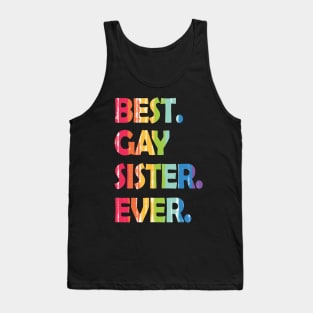 Gay Sister T-Shirt LGBTQ Lesbian Sister Gift Tank Top